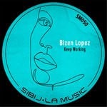 cover: Bizen Lopez - Keep Working