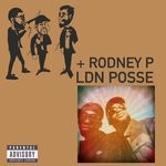 cover: Rodney P - Ldn Posse (Explicit)