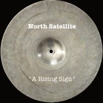 cover: North Satellite - A Rising Sign