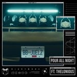 cover: Juelz|Thelonious - Pour All Night