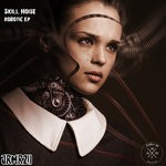 cover: Skill Noise - Robotic EP