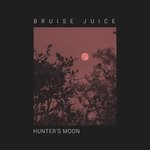 cover: Bruise Juice - Hunter's Moon