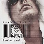 cover: Runway For 2 - Don't Give Up!