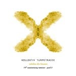 cover: Kollektiv Turmstrasse - Rebellion Der Traumer X (The 10th Anniversary Remixes Pt 3)