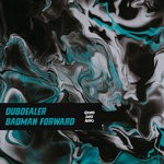 cover: Dubdealer - Badman Forward