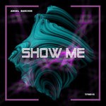 cover: Angel Barchin - Show Me