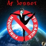 cover: M Jenner - Forbidden To Dance