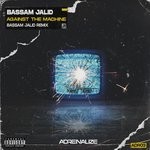 cover: Bassam Jalid - Against The Machine (Bassam Jalid Remix)