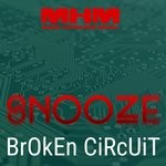 cover: Snooze - Broken Circuit (Original Mix)