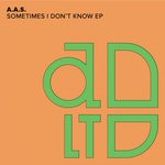 cover: A.a.s. - Sometimes I Don't Know EP