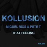 cover: Miguel Rios|Pete T - That Feeling