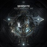 cover: Neophyte - You Can't Kill Me (Extended Mix)