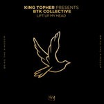 cover: Btk Collective|King Topher - Lift Up My Head (Extended Mix)