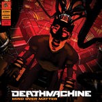 cover: Deathmachine - Mind Over Matter