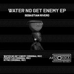 cover: Sebastian Rivero - Water No Get Enemy