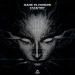 cover: Esentric - Dark Flowers