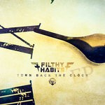 cover: Filthy Habits - Turn Back The Clock