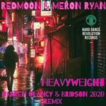 cover: Meron Ryan|Redmoon - Heavyweight (Darren Glancy & Bridson 2020 Remix)