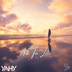 cover: YAHY - Not Too Late