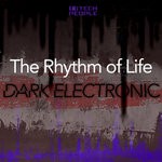 cover: The Rhythm Of Life - Dark Electronic