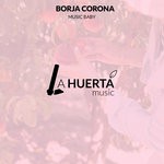 cover: Borja Corona - Music Baby