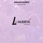 cover: Juanjo Munoz - Just Love Me