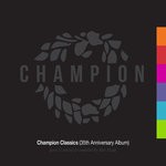 cover: Various - Champion Classics (35th Anniversary Album) - Part 2 Mixed & Compiled By Rob Made