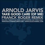 cover: Arnold Jarvis|Franck Roger - Take Good Care