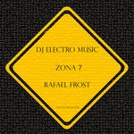 cover: Dj Electro Music|Rafael Frost - Zona 7