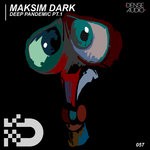 cover: Maksim Dark - Deep Pandemic Part 1