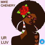 cover: Mike Chenery - UR LUV