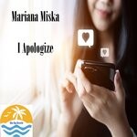 cover: Mariana Miska - I Apologize