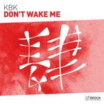 cover: Kbk - Don't Wake Me