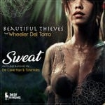 cover: Beautiful Thieves|Wheeler Del Torro - Sweat (De Cave Man & TonicVolts Remix)