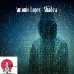 cover: Antonio Lopez - Shadow