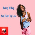 cover: Benny Bishop - You Want My Love