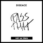 cover: Diseace - Pass That