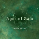 cover: Banco De Gaia - Ages Of Gaia