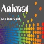 cover: Animat - Slip Into Gold