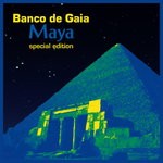 cover: Banco De Gaia - Maya (Special Edition)