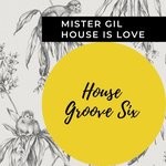 cover: Mister Gil - House Is Love