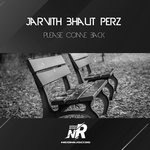 cover: Jarvith Bhaut Perz - Please Come Back