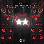 cover: Walt - Let The Music Play (D-Block & S-te-Fan Extended Remix)