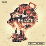 cover: Galactixx - All The Way