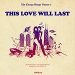 cover: Kareem Rashad - The Chicago Boogie Volume 2: This Love Will Last