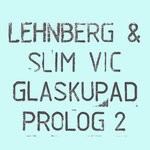 cover: Slim Vic - Glaskupad/Prolog II