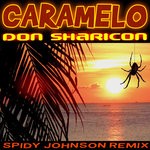 cover: Don Sharicon - Caramelo (Spidy Johnson Remix)