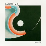 cover: Sailor & I - Clues