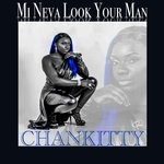 cover: Chankitty - Mi Neva Look Your Man