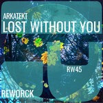 cover: Arkatekt - Lost Without You